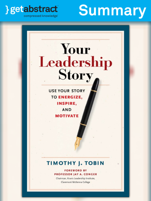 Title details for Your Leadership Story (Summary) by Timothy J. Tobin - Available